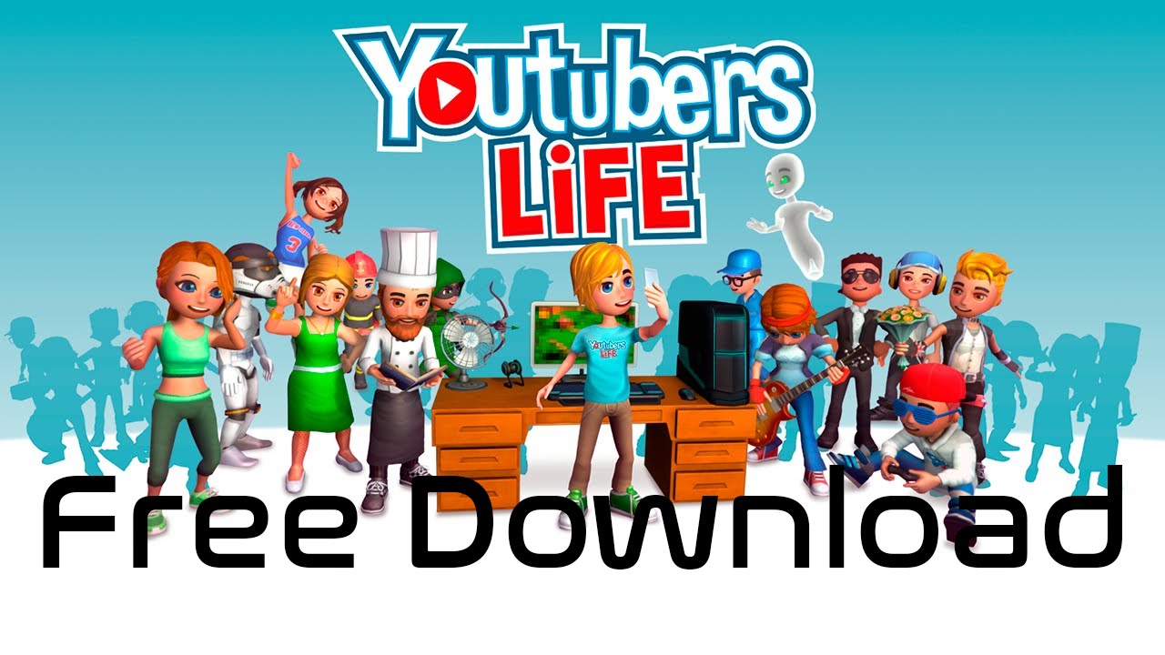Youtubers Life Free Download For Android